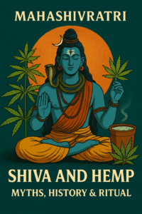 The High God and the Holy Herb: Decoding Shiva, Shivratri, and the Great Hemp Debate